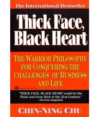 Thick Face Black Heart by Chin-Ning Chu